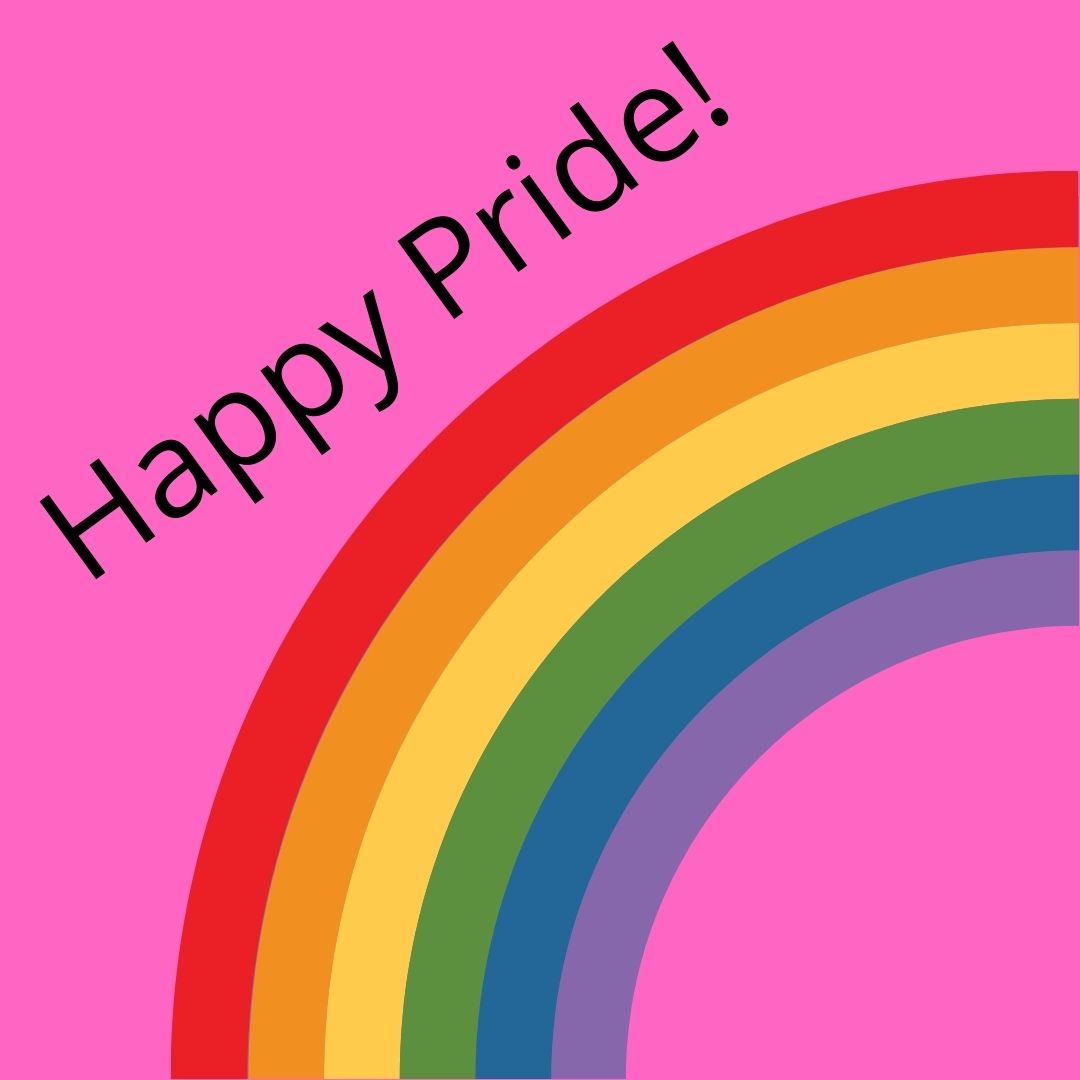 pink background with rainbow and black text that says happy pride!
