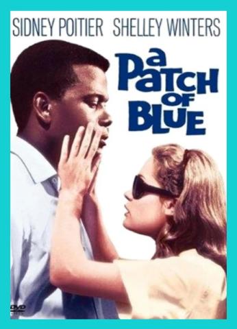A Patch of Blue DVD cover with a young, white blind girl touching a young, African-American seeing male's face with her hands.