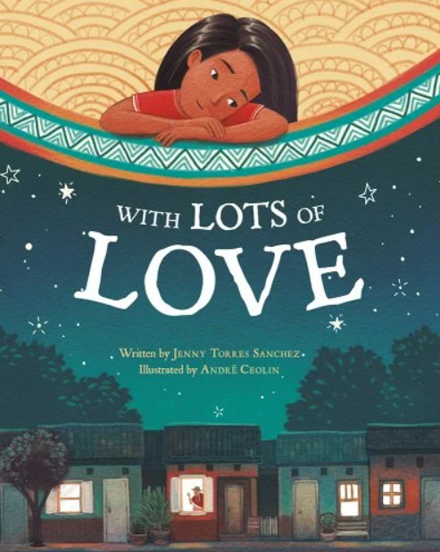 Hispanic girl looking down on her neighborhood at night, book cover for With Lots of Love by Jenny Torres Sanchez.